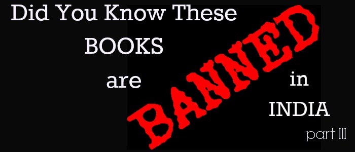 Banned, Books, Indian, Tales, Pensieve, Feature,
